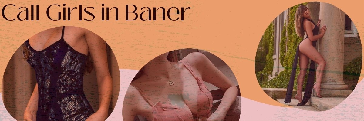 Do Anything You Want To Do With Call Girls in Baner