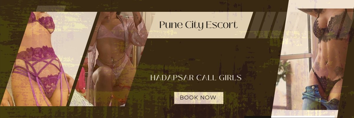 Hadapsar Call Girls Are Expert In Offering GFE