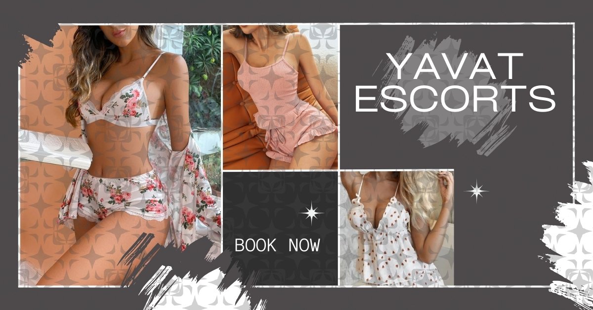 You Will Spend Memorable Time With Yavat Escorts