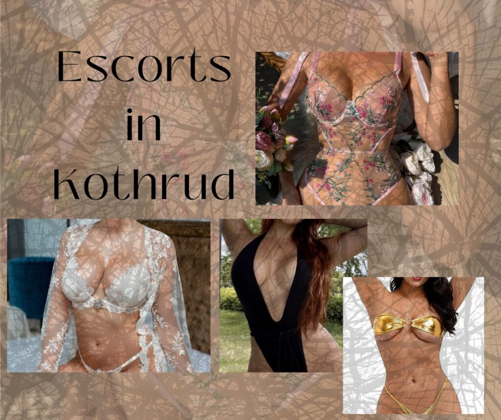 Your Nasty Desires Will Be Completed With Escorts in Kothrud
