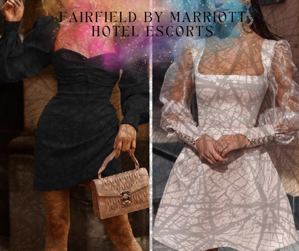 You Feel Always Excited With Fairfield By Marriott Hotel Escorts