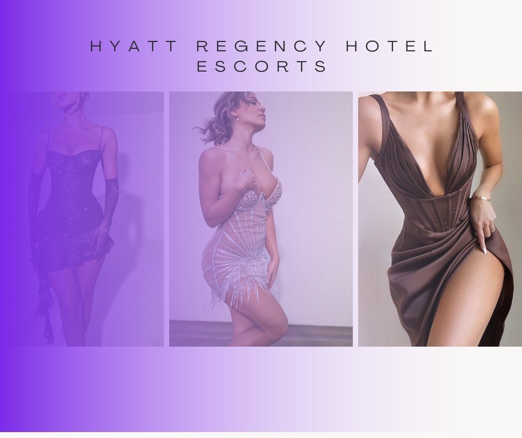 Adult Pleasure Possible With Hyatt Regency Hotel Escorts