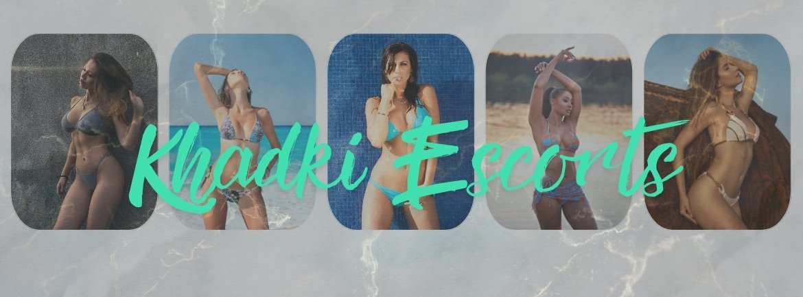 Khadki Escorts Offer A Memorable Experience