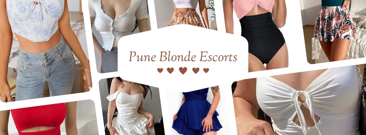 Pune Blonde Escorts Offer International Standard Services