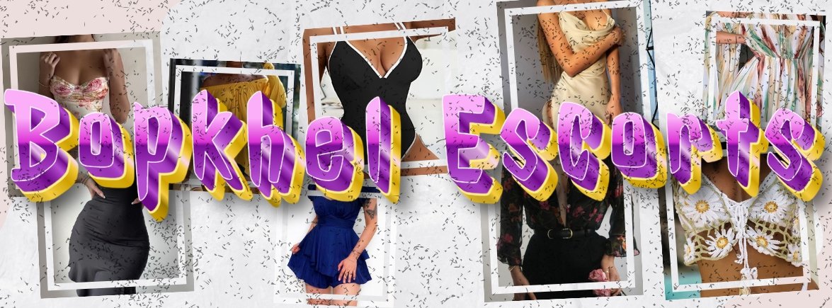 Bopkhel Escorts Will Be The Best Companion For You