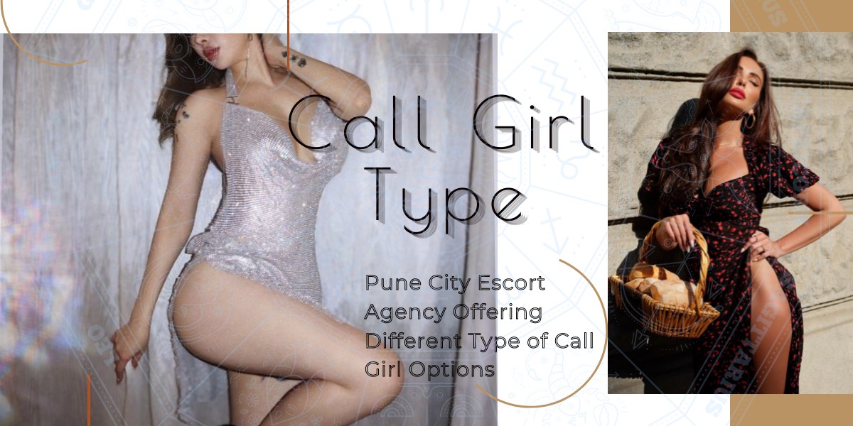 Different Varieties of Call Girl Type are Ready to Serve