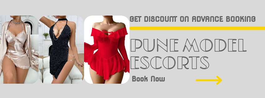 Pune Model Escorts Will Make You Feel Exciting