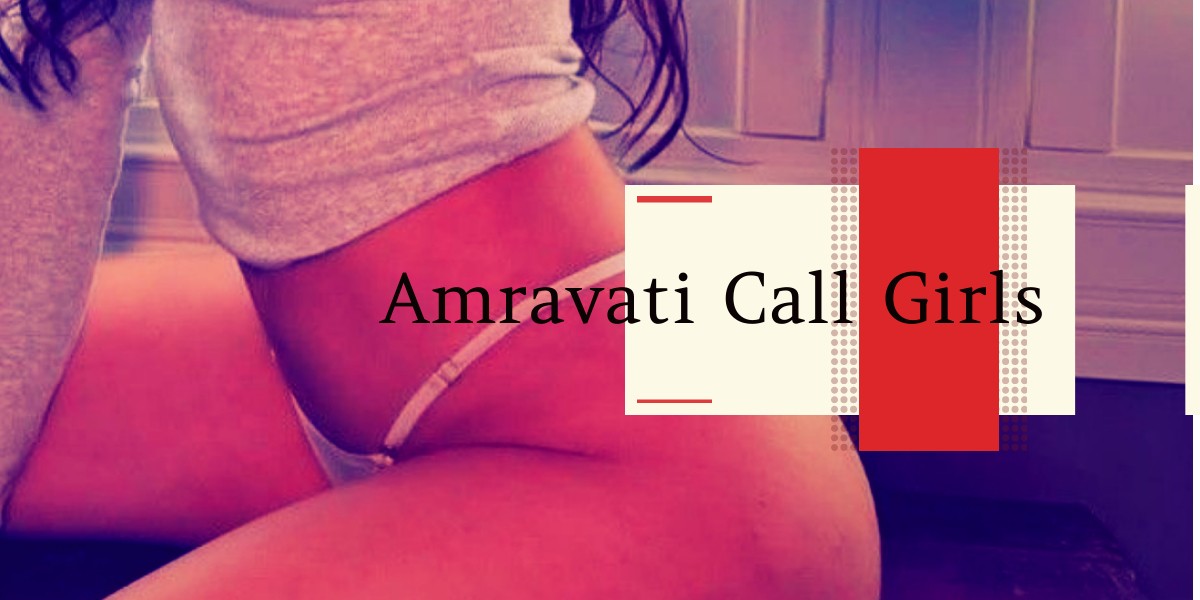 You Can Do Multiple Activities With Amravati Call Girls You Can Do Multiple Activities With Amravati Call Girls