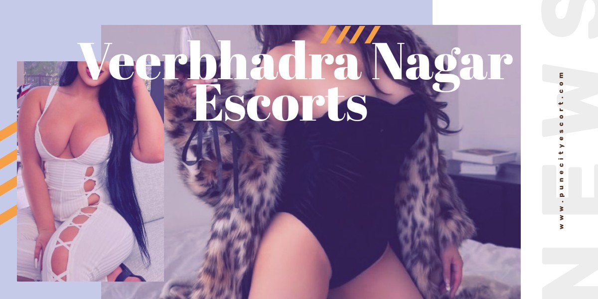 Veerbhadra Nagar Escorts are More Flexible Companions 
