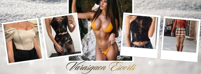 Varasgaon Escorts Are Reliable Companion Girls Varasgaon Escorts Are Reliable Companion Girls