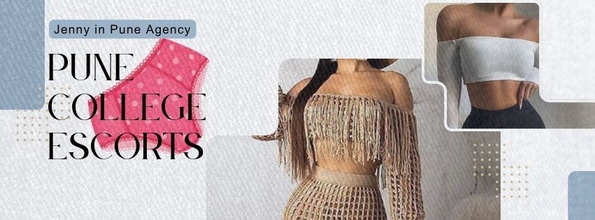 Young Pune College Escorts for Exciting Entertainment